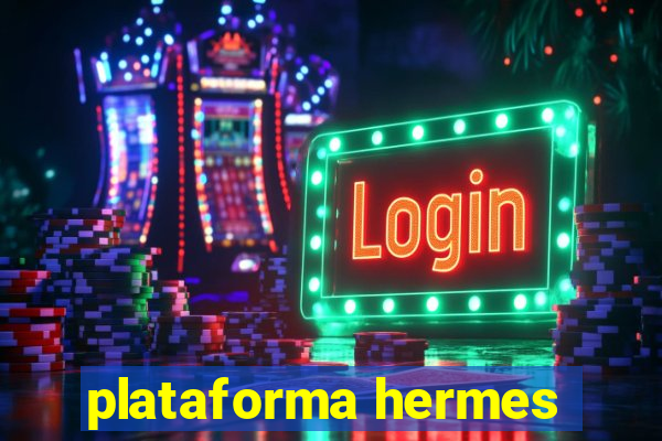 plataforma hermes